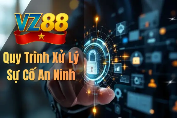 Quy Trình Xử Lý Sự Cố An Ninh